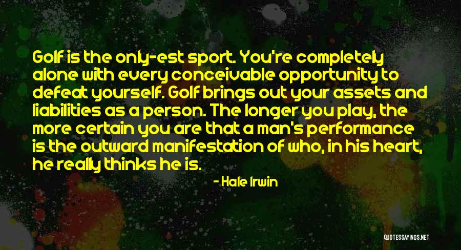 Sports Person Quotes By Hale Irwin