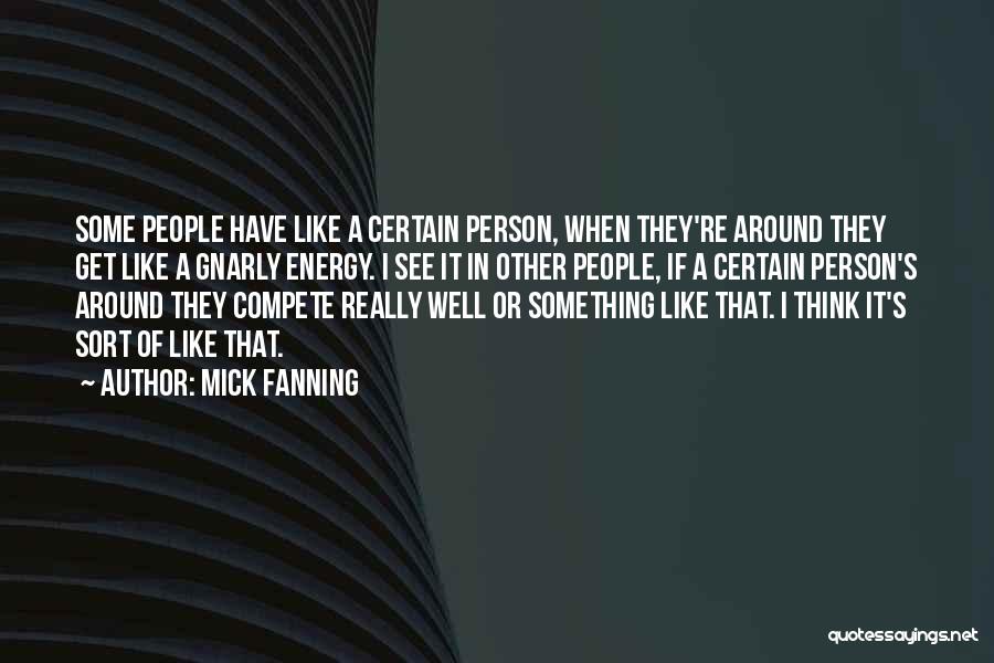 Sports Person Quotes By Mick Fanning