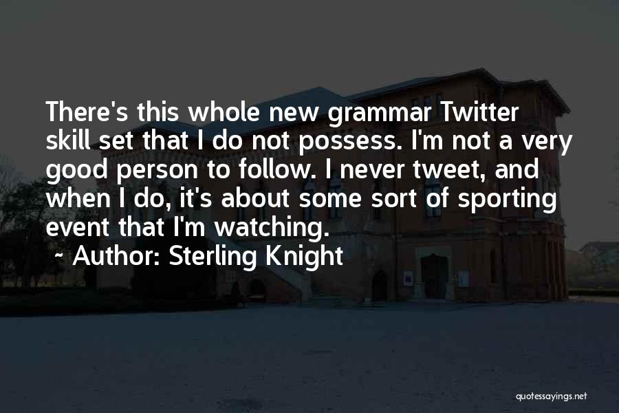 Sports Person Quotes By Sterling Knight