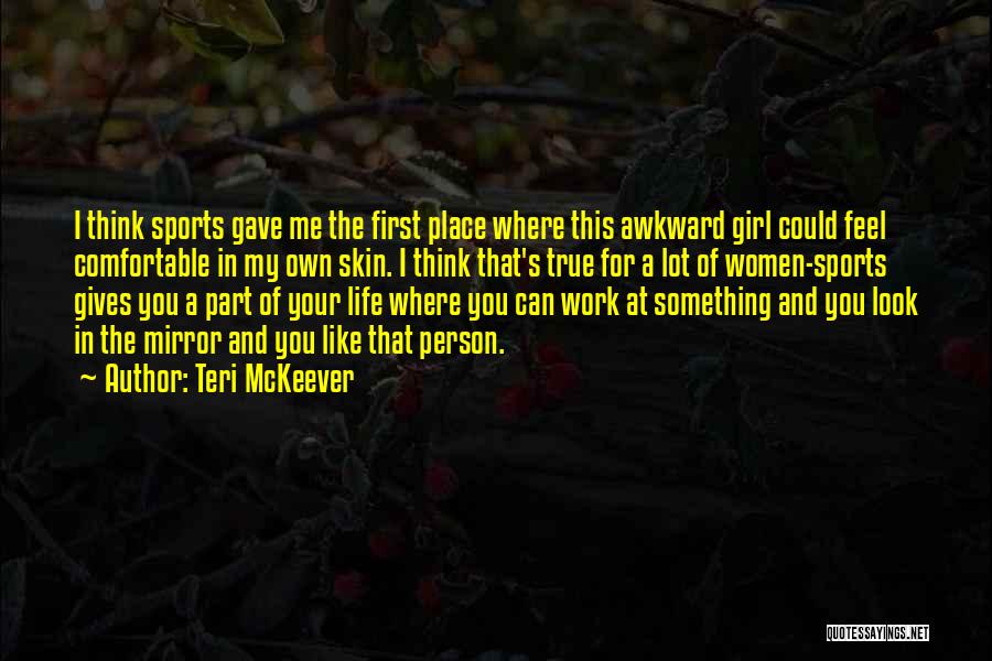 Sports Person Quotes By Teri McKeever