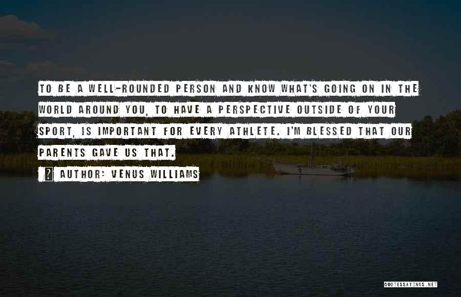 Sports Person Quotes By Venus Williams Sports Person Quotes By Venus Williams