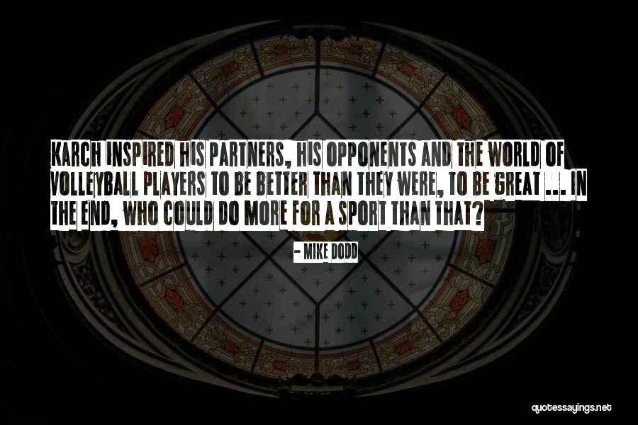 Sports Players Quotes By Mike Dodd Sports Players Quotes By Mike Dodd