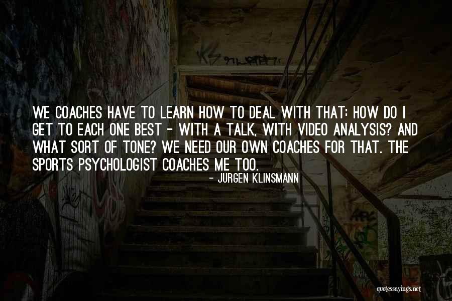 Sports Psychologist Quotes By Jurgen Klinsmann Sports Psychologist Quotes By Jurgen Klinsmann