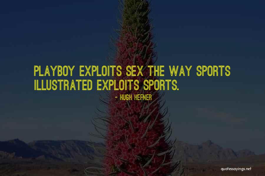 Sports Quotes By Hugh Hefner