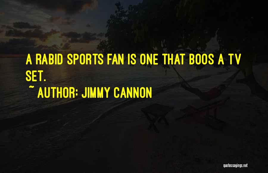Sports Quotes By Jimmy Cannon