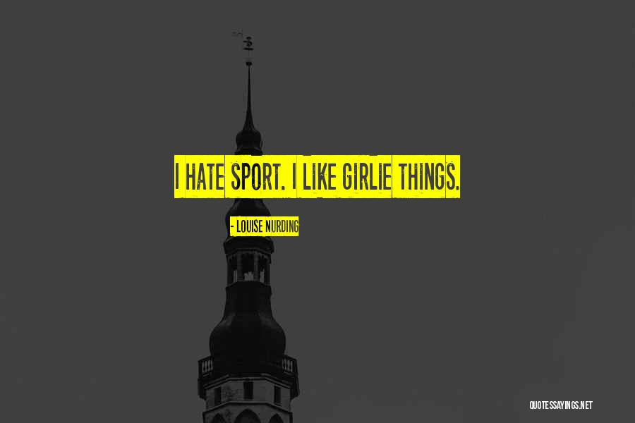 Sports Quotes By Louise Nurding