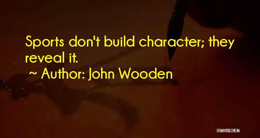 Sports Quotes Quotes By John Wooden