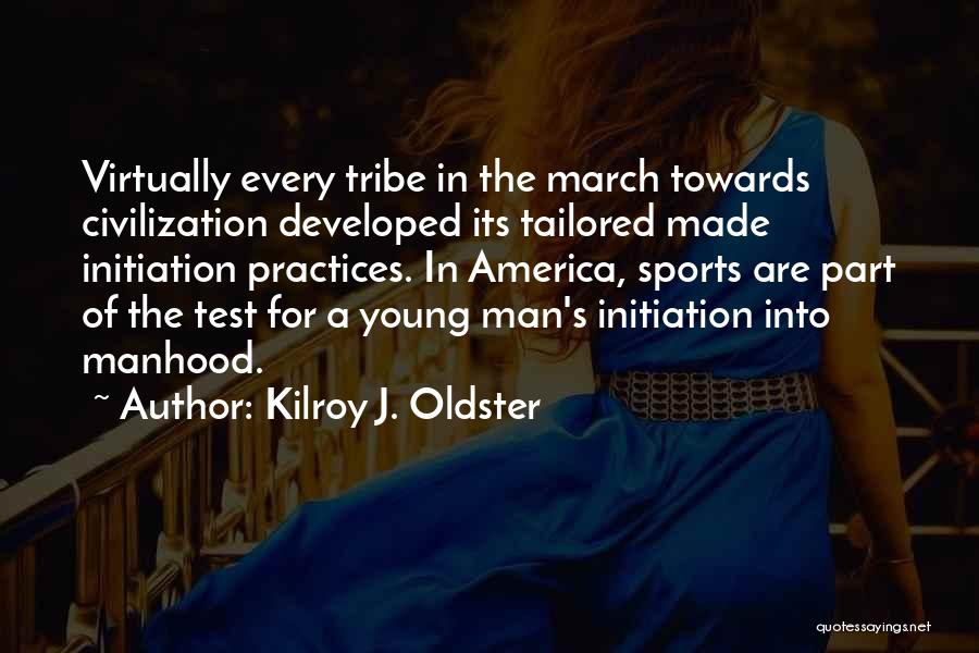 Sports Quotes Quotes By Kilroy J. Oldster