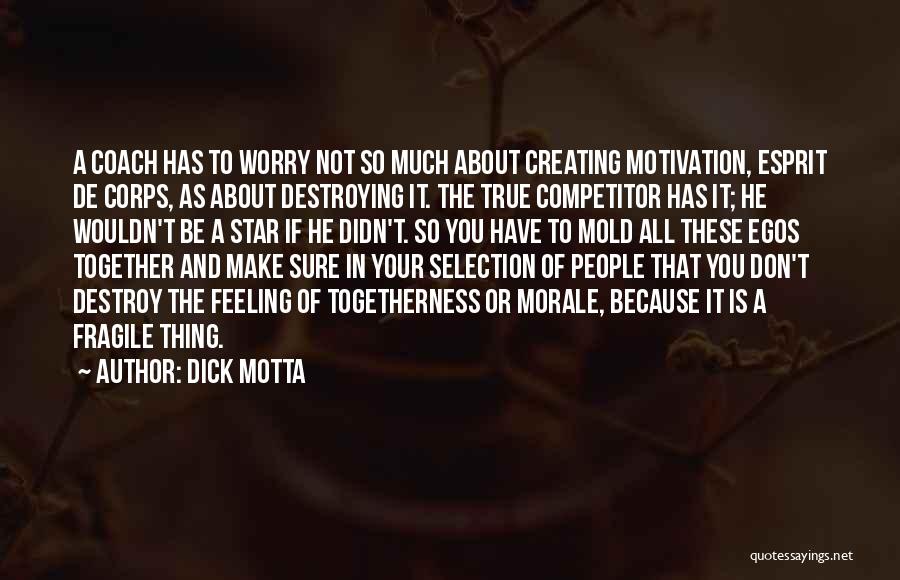 Sports Star Quotes By Dick Motta