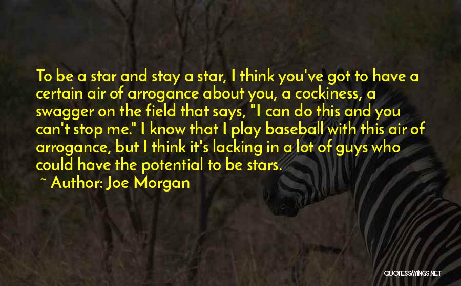Sports Star Quotes By Joe Morgan