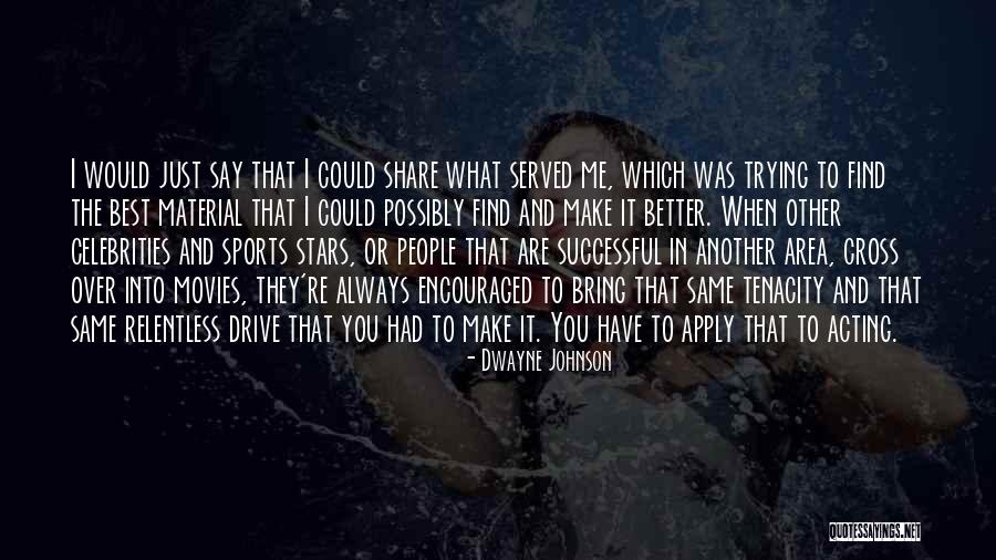 Sports Stars Quotes By Dwayne Johnson Sports Stars Quotes By Dwayne Johnson