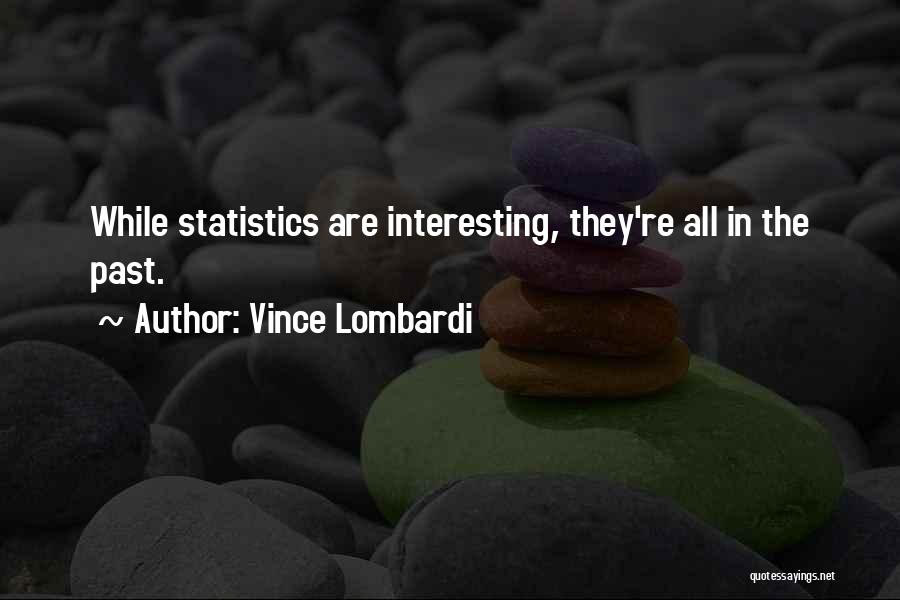 Sports Statistics Quotes By Vince Lombardi