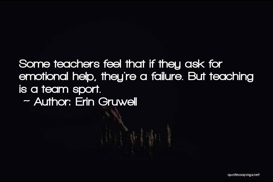 Sports Teachers Quotes By Erin Gruwell