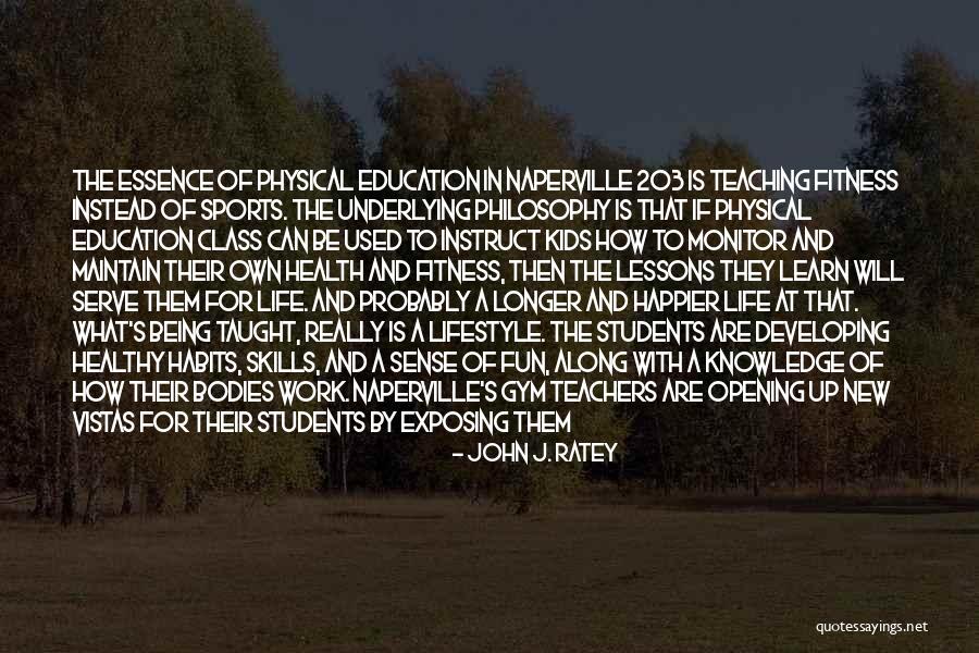 Sports Teachers Quotes By John J. Ratey Sports Teachers Quotes By John J. Ratey