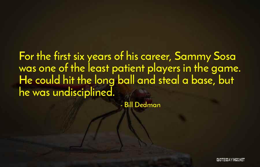 Sports Teaching Life Lessons Quotes By Bill Dedman Sports Teaching Life Lessons Quotes By Bill Dedman