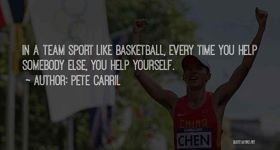 Sports Team Leadership Quotes By Pete Carril