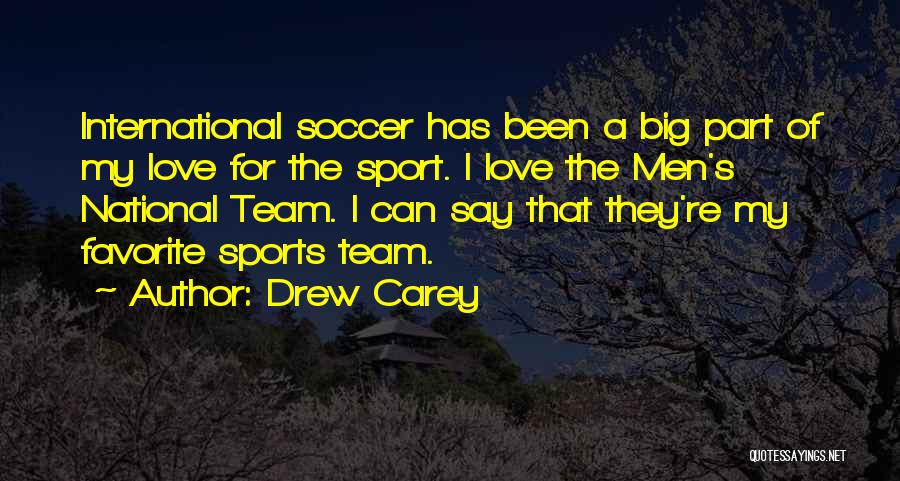 Sports Team Love Quotes By Drew Carey