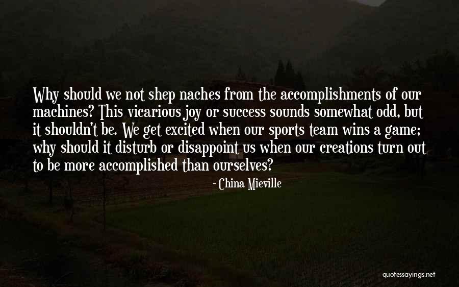 Sports Team Success Quotes By China Mieville