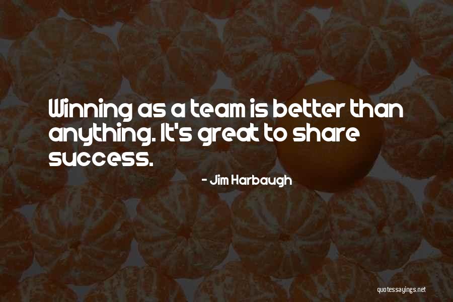 Sports Team Success Quotes By Jim Harbaugh Sports Team Success Quotes By Jim Harbaugh