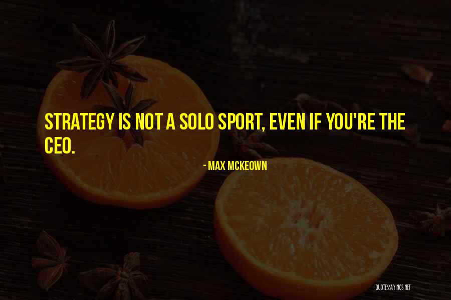 Sports Teamwork Quotes By Max McKeown