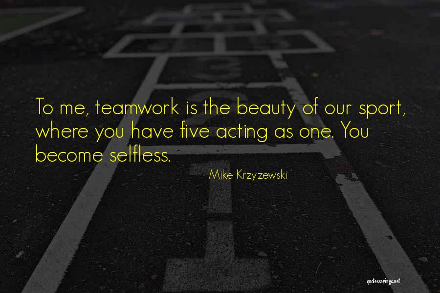 Sports Teamwork Quotes By Mike Krzyzewski