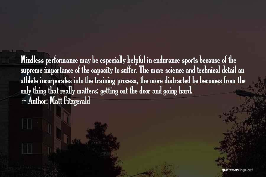 Sports Training Hard Quotes By Matt Fitzgerald