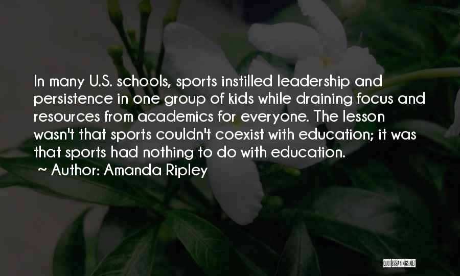 Sports Vs Academics Quotes By Amanda Ripley