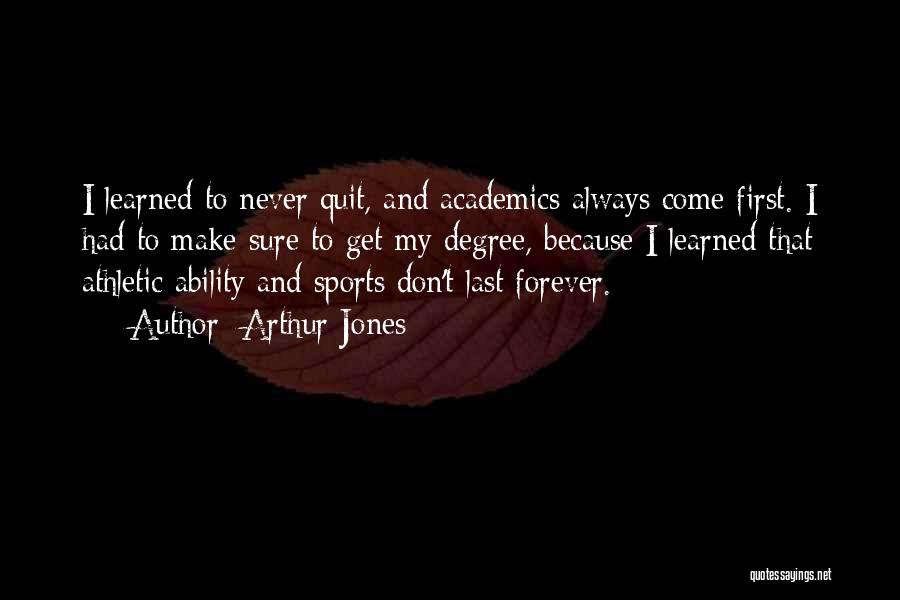 Sports Vs Academics Quotes By Arthur Jones