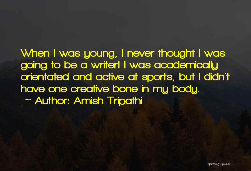 Sports Writer Quotes By Amish Tripathi