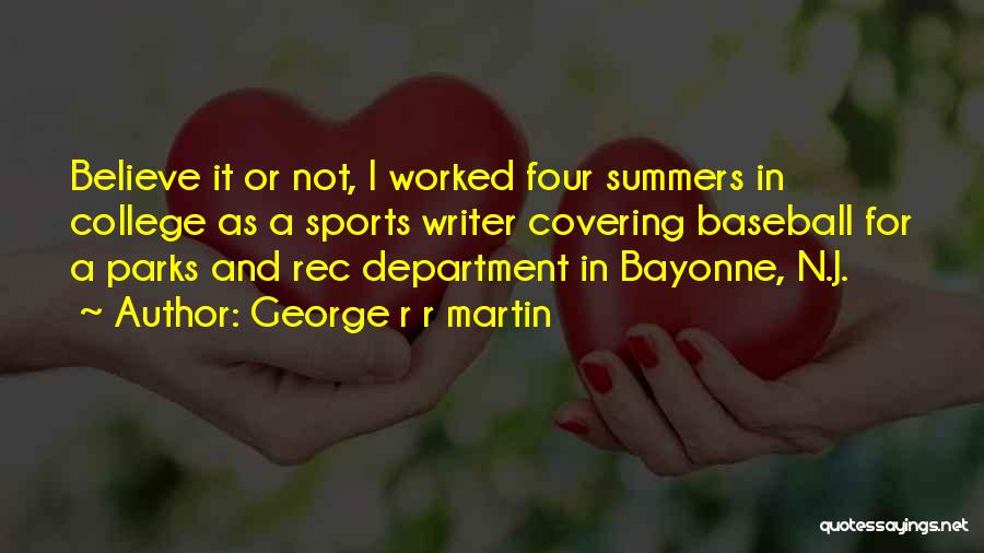 Sports Writer Quotes By George R R Martin