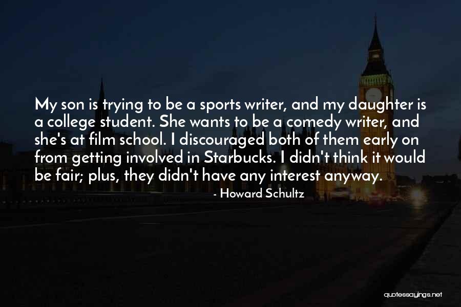 Sports Writer Quotes By Howard Schultz