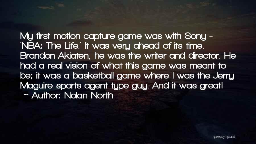 Sports Writer Quotes By Nolan North