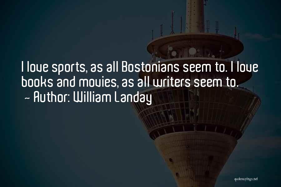 Sports Writers Quotes By William Landay