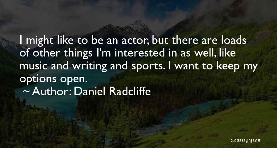 Sports Writing Quotes By Daniel Radcliffe