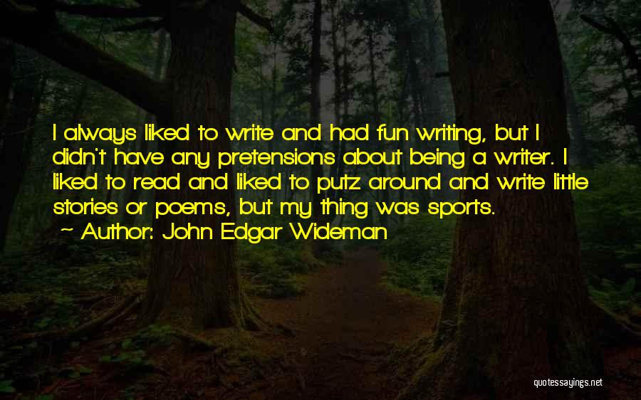 Sports Writing Quotes By John Edgar Wideman