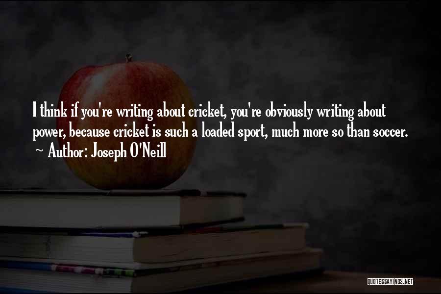 Sports Writing Quotes By Joseph O'Neill