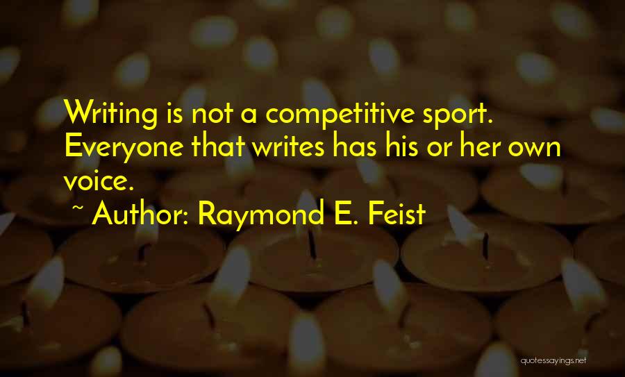 Sports Writing Quotes By Raymond E. Feist