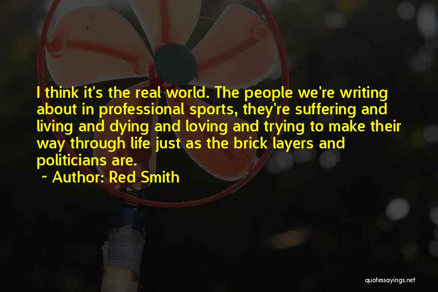 Sports Writing Quotes By Red Smith