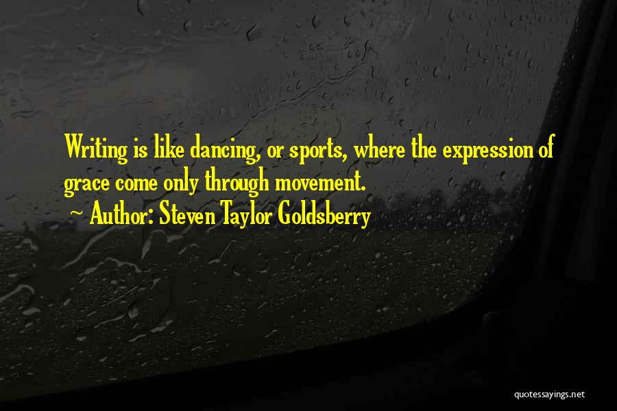 Sports Writing Quotes By Steven Taylor Goldsberry