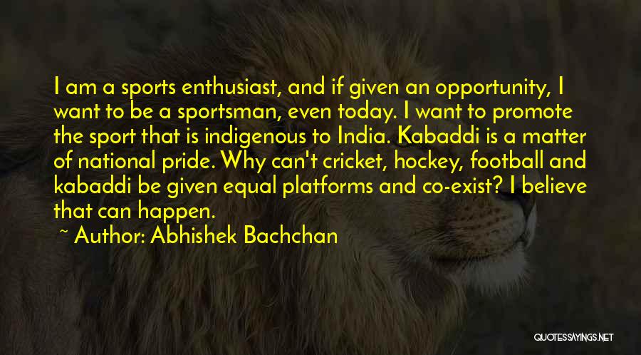 Sportsman Quotes By Abhishek Bachchan