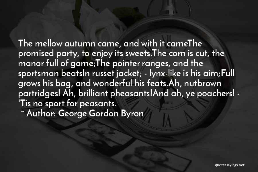 Sportsman Quotes By George Gordon Byron