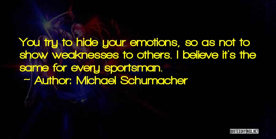 Sportsman Quotes By Michael Schumacher