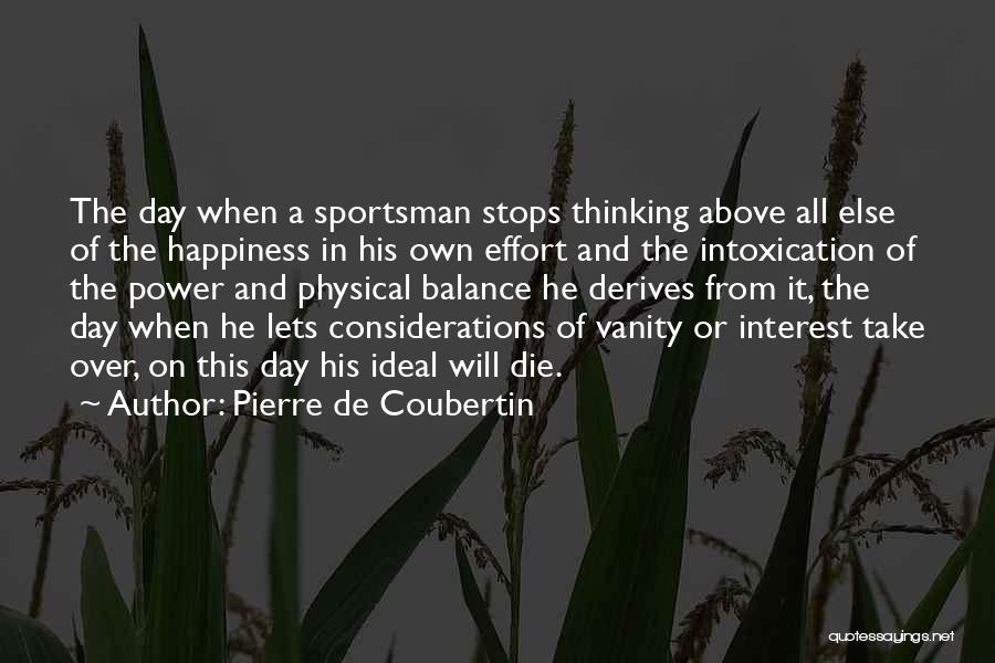 Sportsman Quotes By Pierre De Coubertin