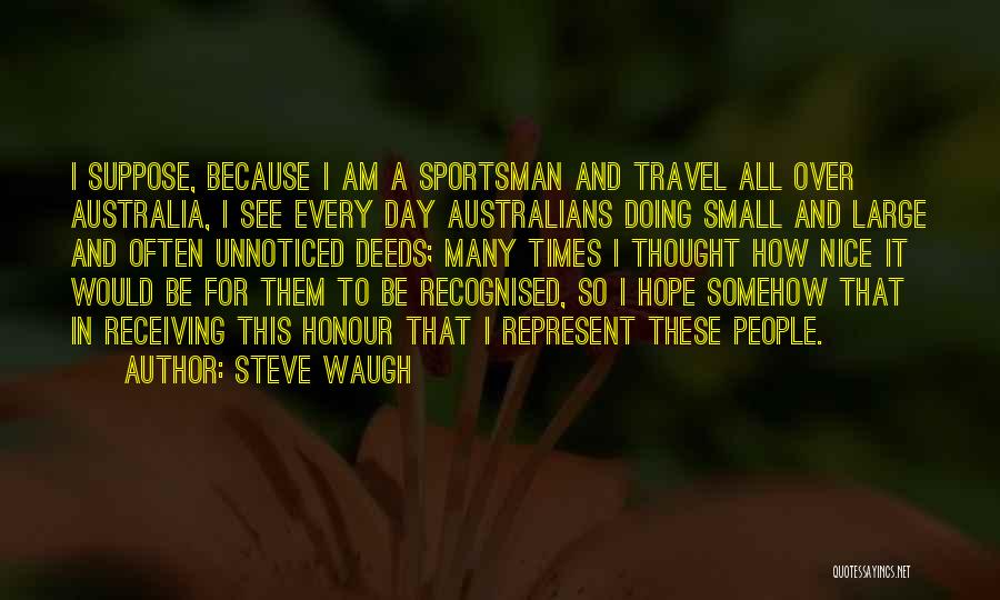 Sportsman Quotes By Steve Waugh