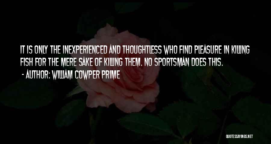 Sportsman Quotes By William Cowper Prime