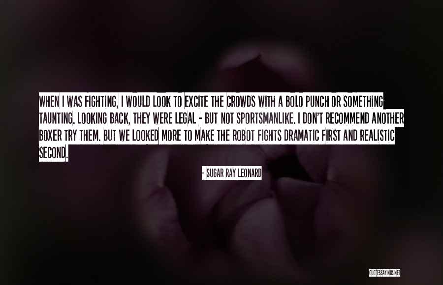 Sportsmanlike Quotes By Sugar Ray Leonard Sportsmanlike Quotes By Sugar Ray Leonard