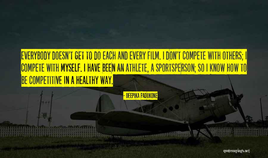 Sportsperson Quotes By Deepika Padukone Sportsperson Quotes By Deepika Padukone