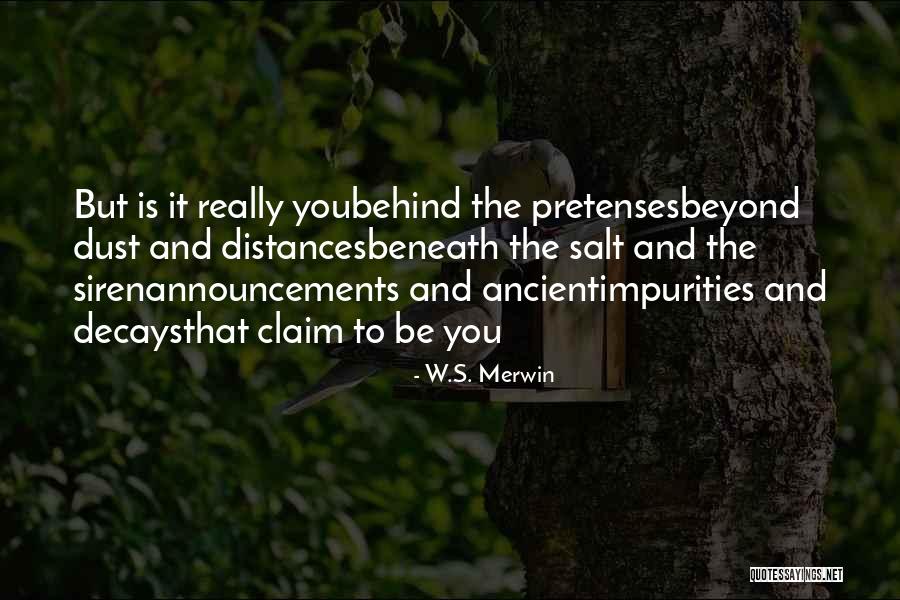 Sposami Quotes By W.S. Merwin Sposami Quotes By W.S. Merwin