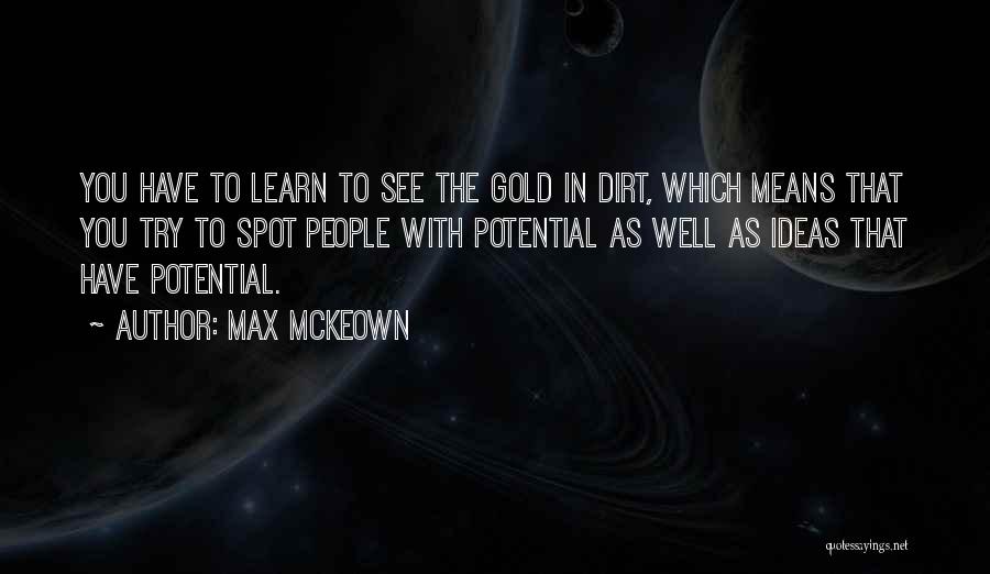 Spot Gold Quotes By Max McKeown