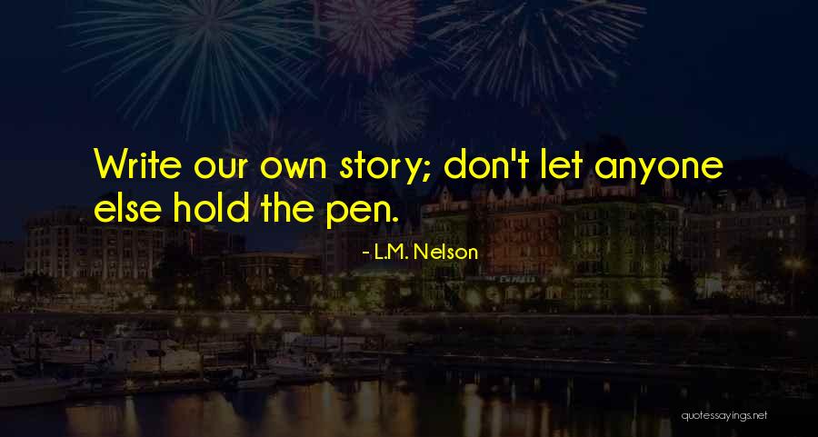 Spotlessly Yours Quotes By L.M. Nelson Spotlessly Yours Quotes By L.M. Nelson